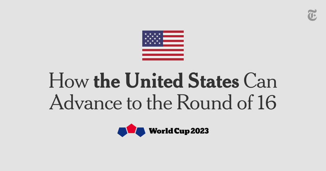 Women’s World Cup 2023: How the United States Can Advance to the Round of 16