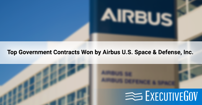 Top Government Contracts Won by Airbus U.S. Space & Defense, Inc.